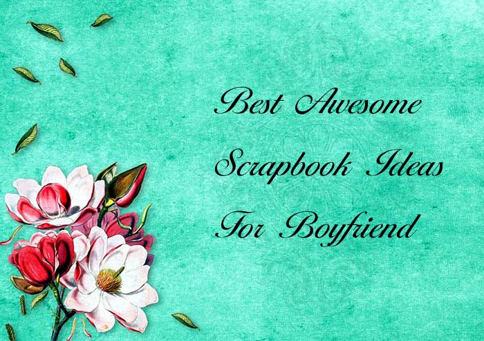 handmade scrapbook for boyfriend online